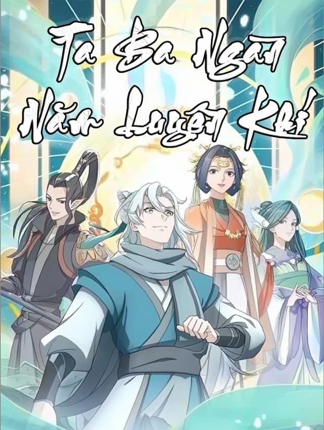Ta Ba Ngàn Năm Luyện Khí