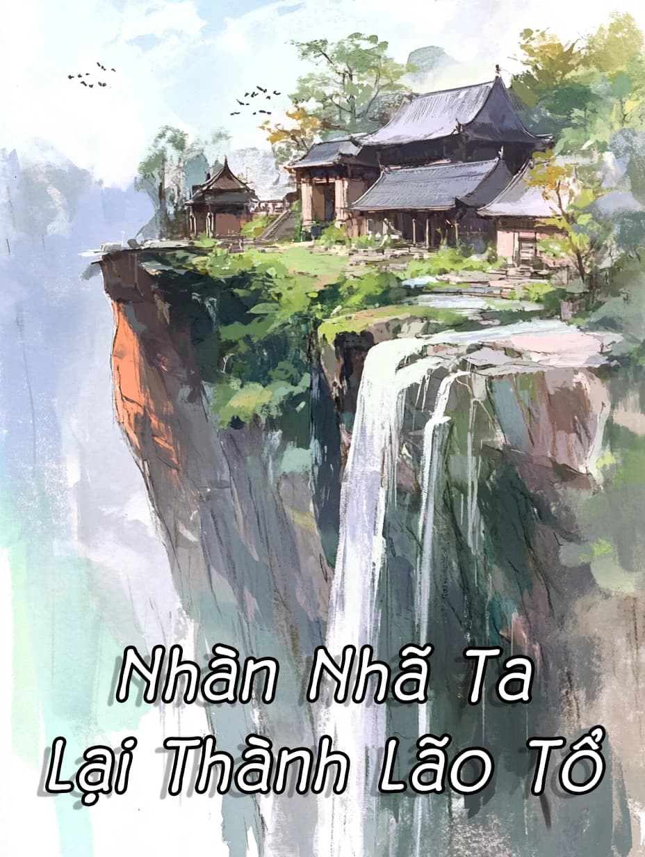 Nhàn Nhã Ta Lại Thành Lão Tổ