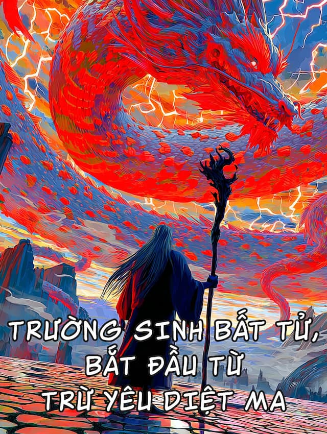 Trường Sinh Bất Tử, Bắt Đầu Từ Trừ Yêu Diệt Ma