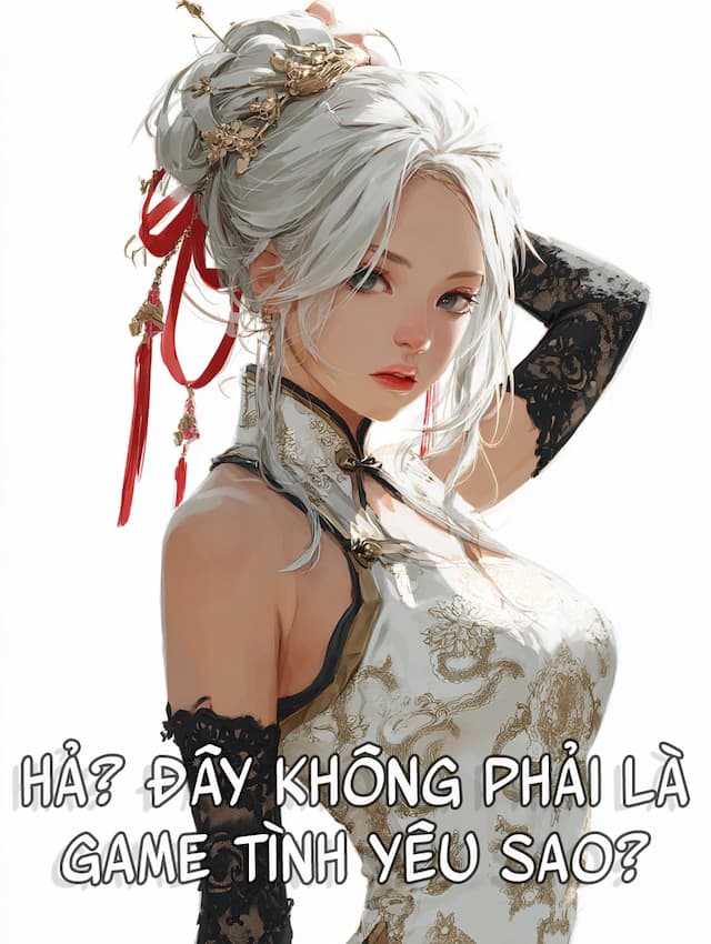 Hả? Đây Không Phải Là Game Tình Yêu Sao?