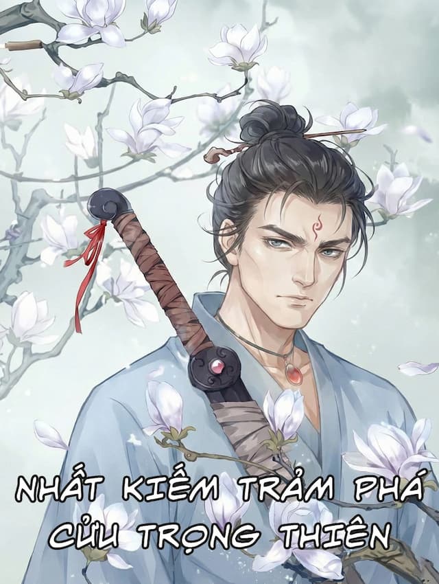 Nhất Kiếm Trảm Phá Cửu Trọng Thiên