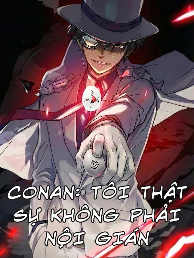 Conan: Tôi Thật Sự Không Phải Nội Gián