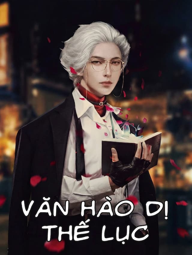 Văn Hào Dị Thế Lục