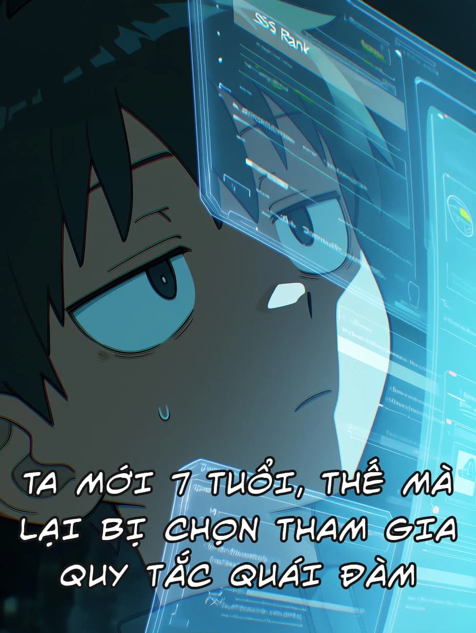 Ta Mới 7 Tuổi, Thế Mà Lại Bị Chọn Tham Gia Quy Tắc Quái Đàm
