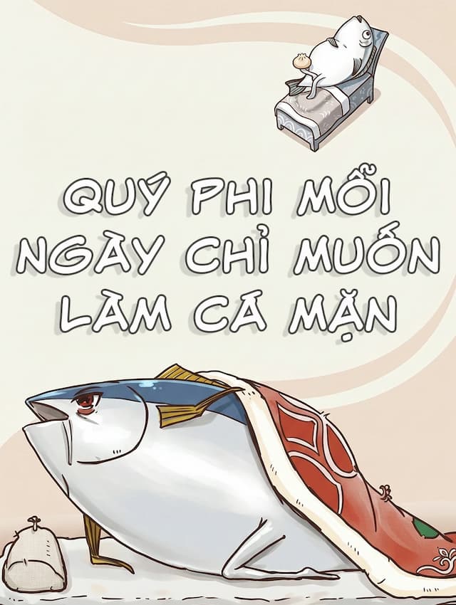 Quý Phi Mỗi Ngày Chỉ Muốn Làm Cá Mặn