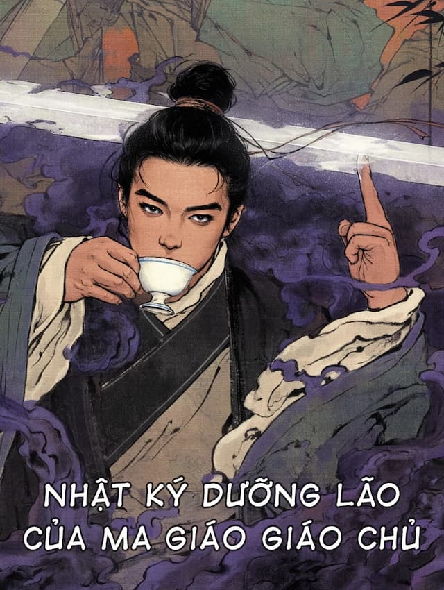 Nhật Ký Dưỡng Lão Của Ma Giáo Giáo Chủ