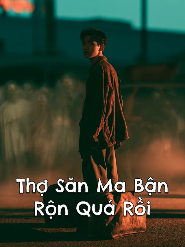 Thợ Săn Ma Bận Rộn Quá Rồi