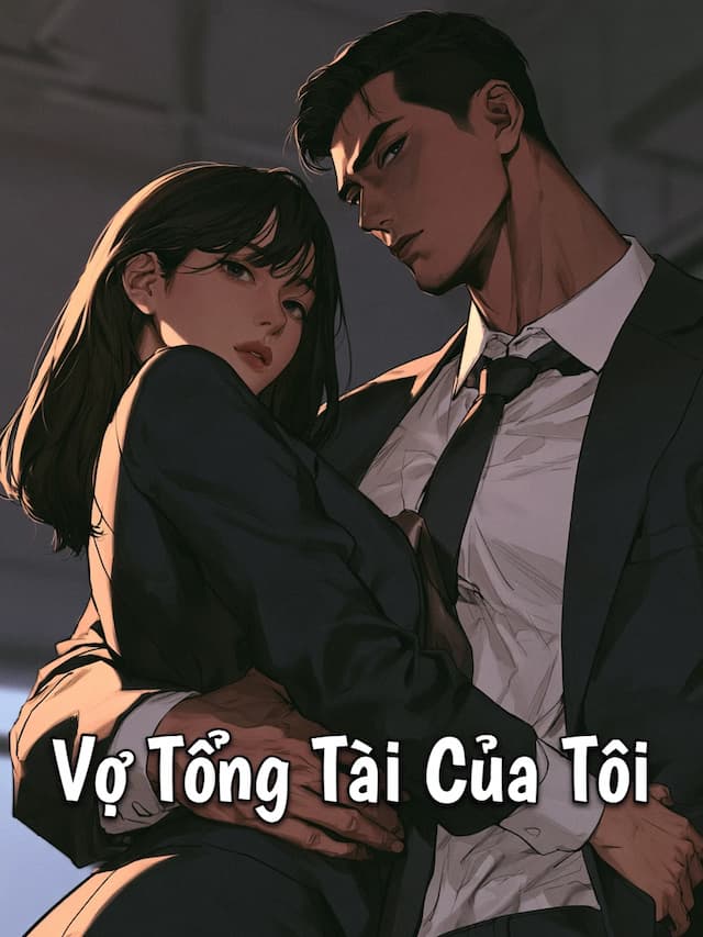 Vợ Tổng Tài Của Tôi