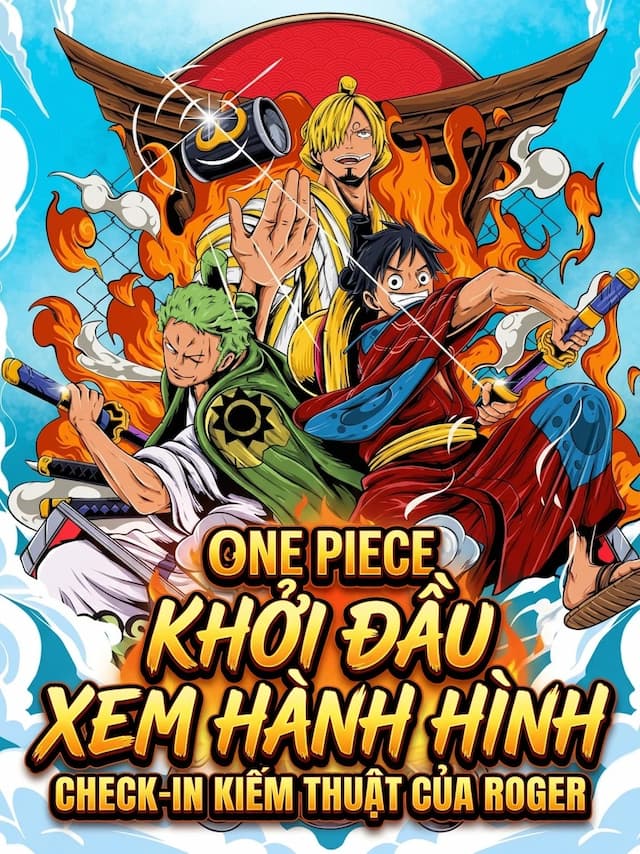 One Piece: Khởi Đầu Xem Hành Hình, Check-In Kiếm Thuật Của Roger