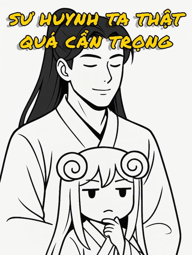 Sư Huynh Ta Thật Quá Cẩn Trọng