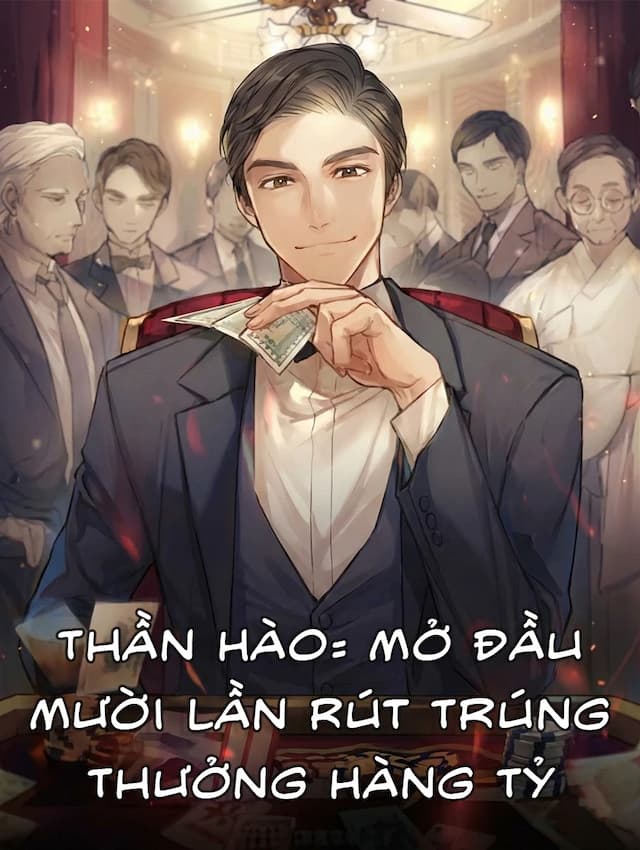Thần Hào: Mở Đầu Mười Lần Rút Trúng Thưởng Hàng Tỷ