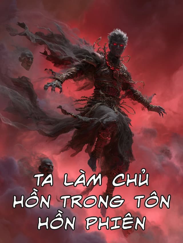 Ta Làm Chủ Hồn Trong Tôn Hồn Phiên