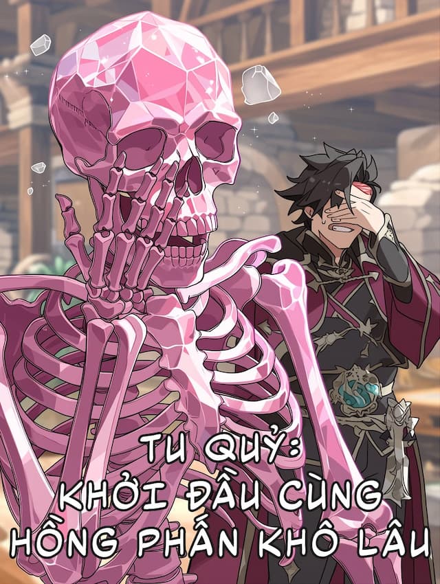 Tu Quỷ: Khởi Đầu Cùng Hồng Phấn Khô Lâu