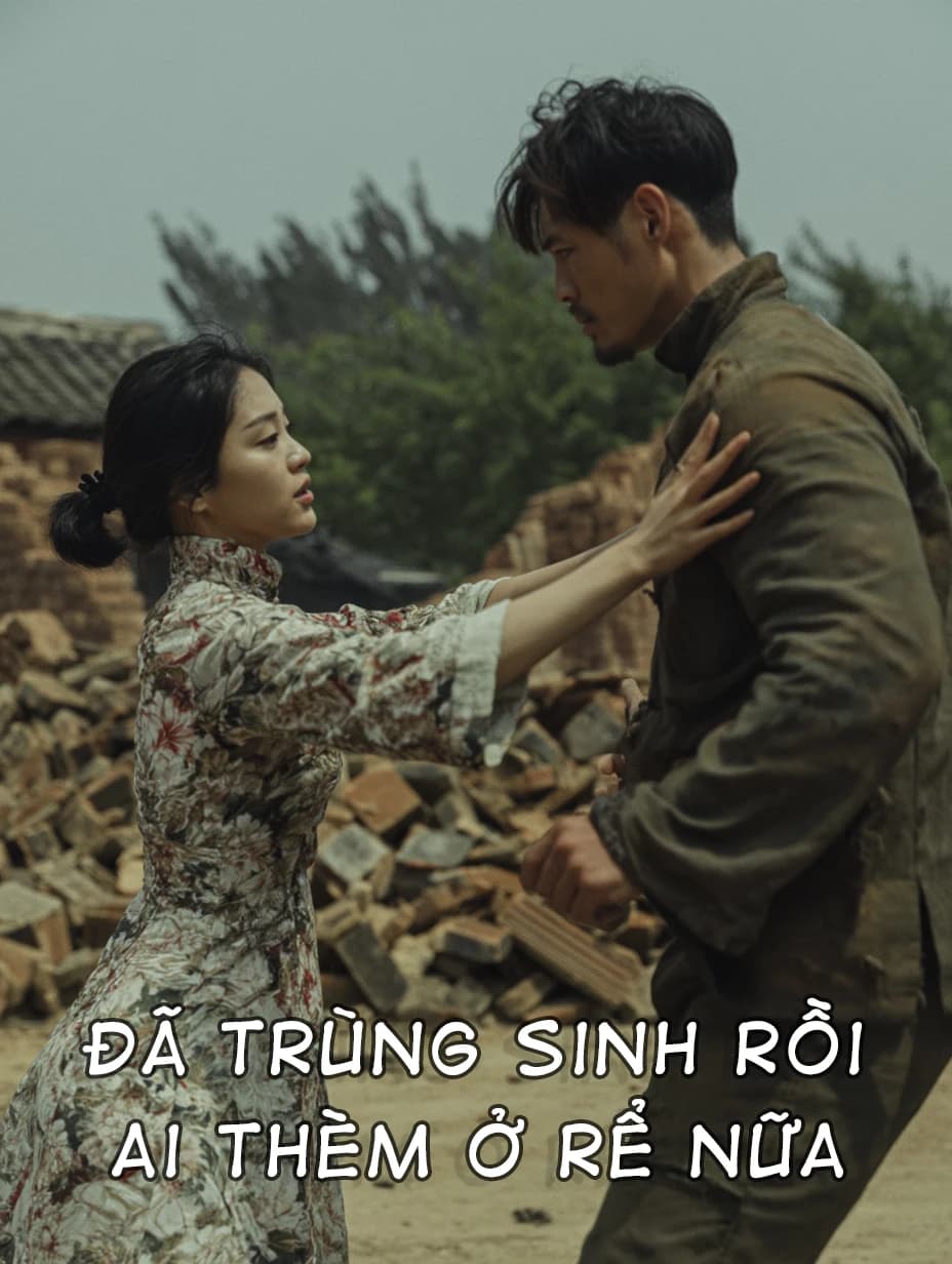 Đã Trùng Sinh Rồi Ai Thèm·Ở Rể Nữa?