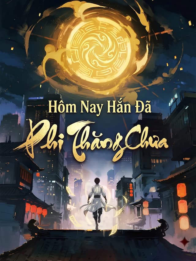 Hôm Nay Hắn Đã Phi Thăng Chưa?