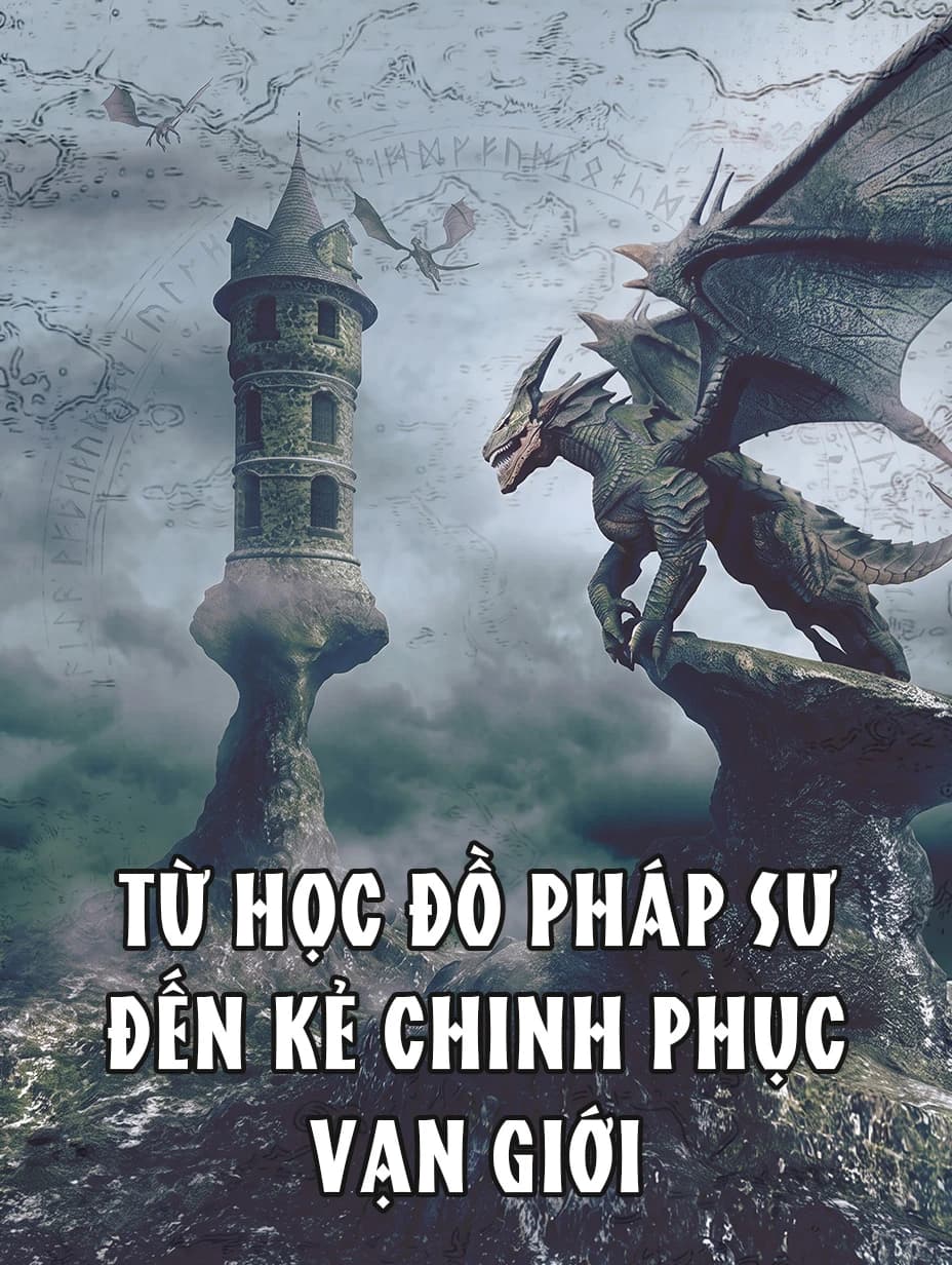 Từ Học Đồ Pháp Sư Đến Kẻ Chinh Phục Vạn Giới