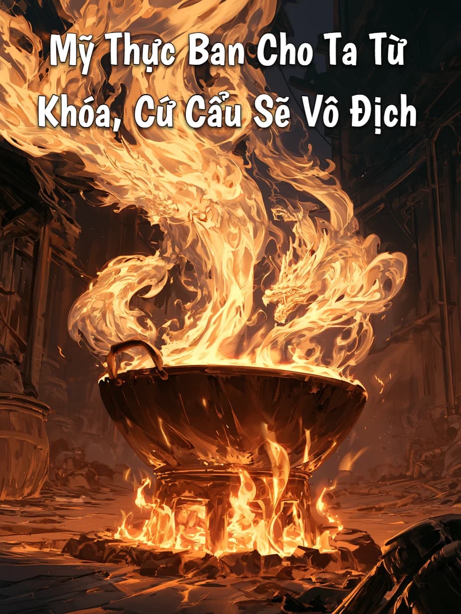 Mỹ Thực Ban Cho Ta Từ Khóa, Cứ Cẩu Sẽ Vô Địch