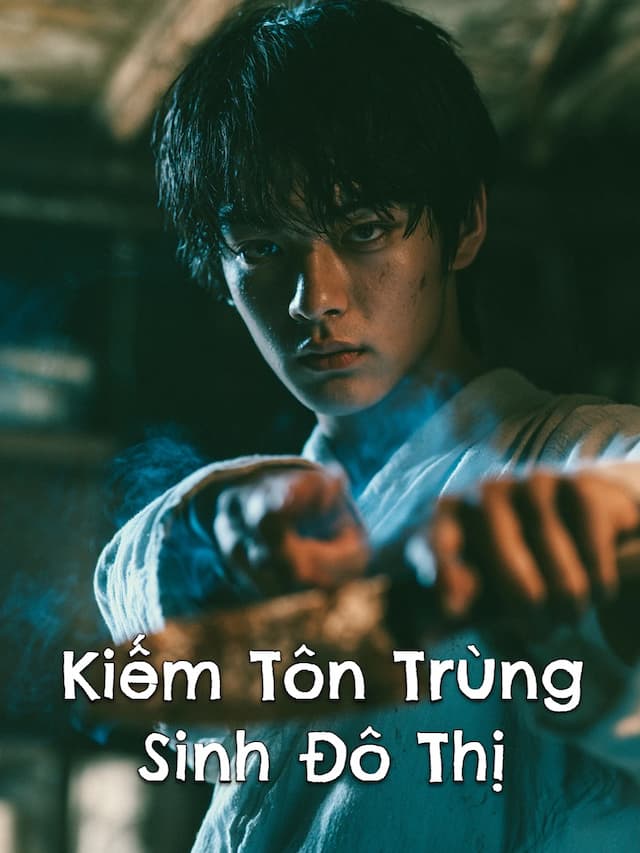 Kiếm Tôn Trùng Sinh Đô Thị