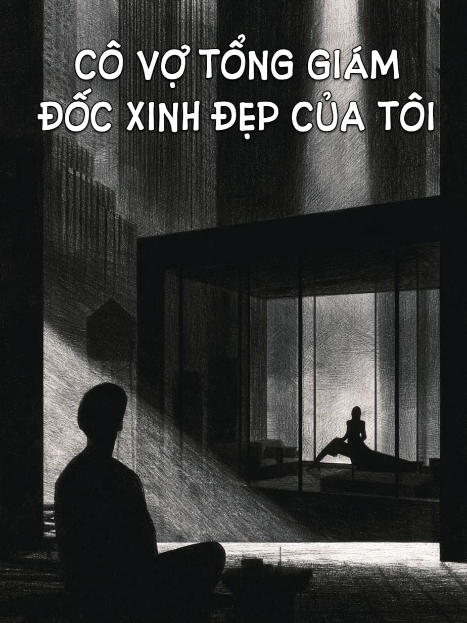 Cô Vợ Tổng Giám Đốc Xinh Đẹp Của Tôi