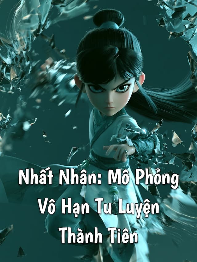 Nhất Nhân: Mô Phỏng Vô Hạn Tu Luyện Thành Tiên