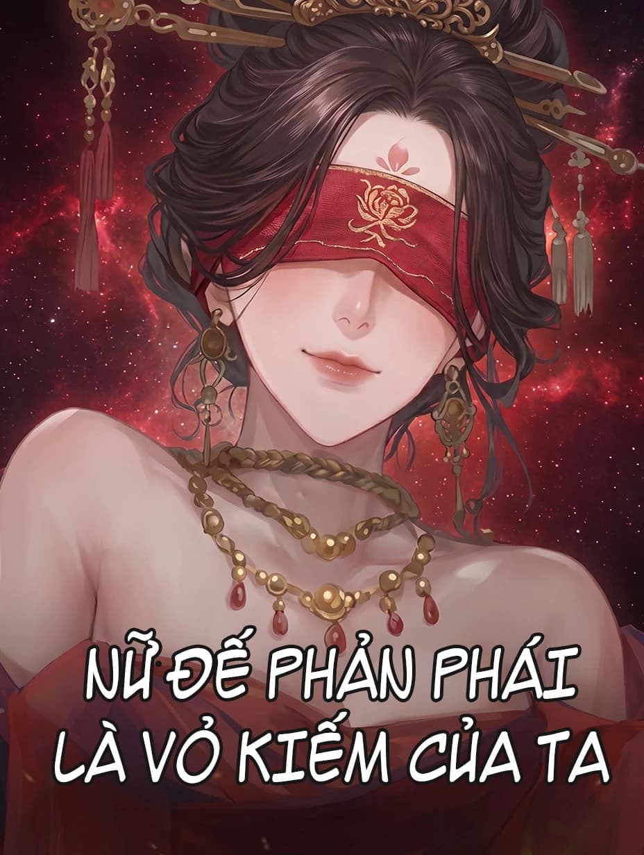 Nữ Đế Phản Phái Là Vỏ Kiếm Của Ta