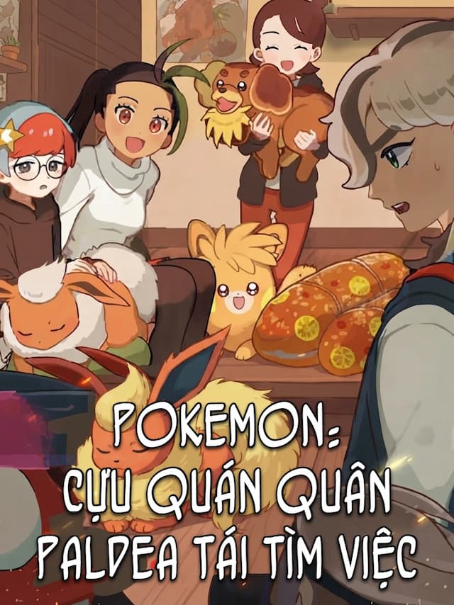 Pokemon: Cựu Quán Quân Paldea Tái Tìm Việc