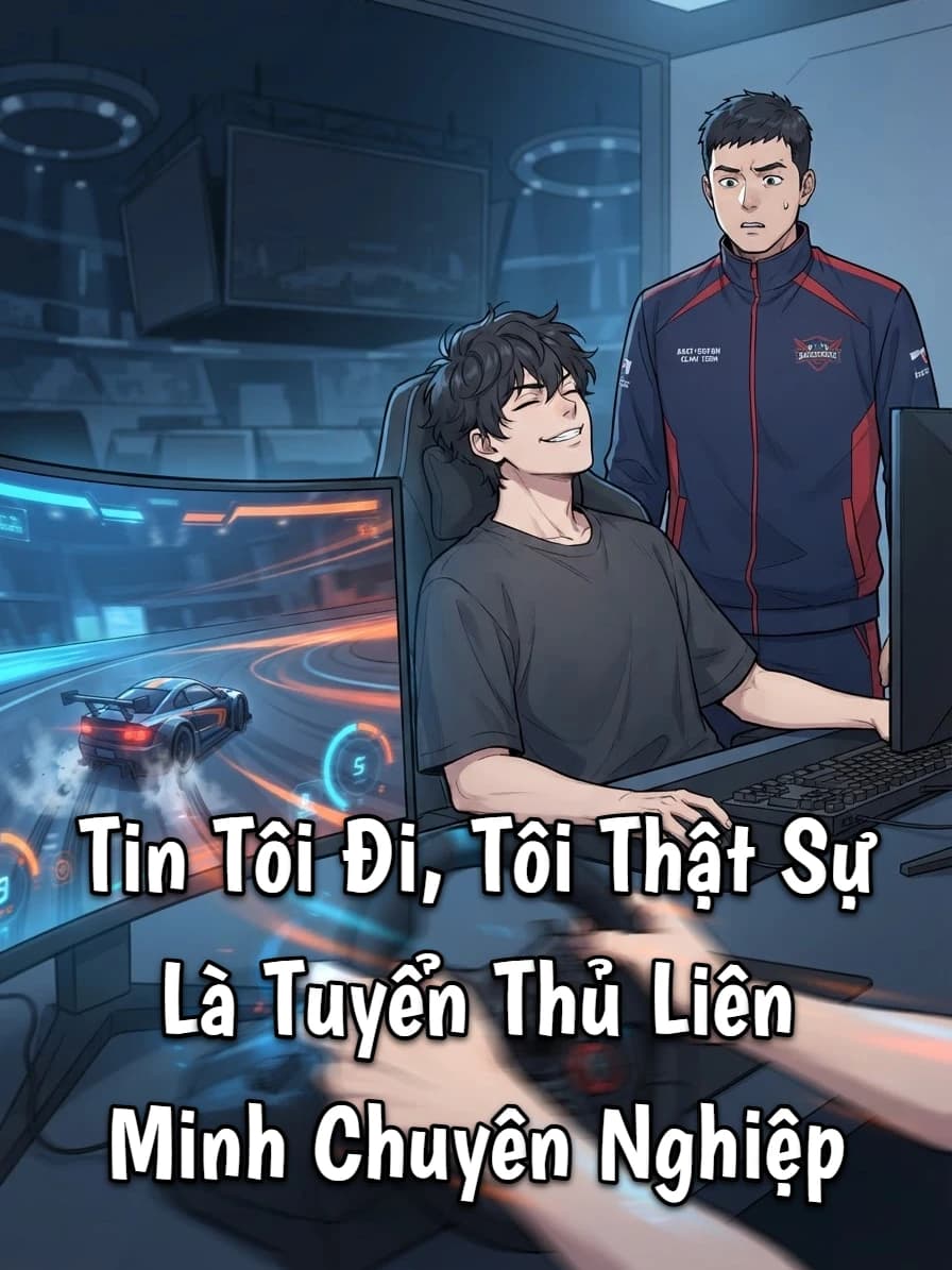 Tin Tôi Đi, Tôi Thật Sự Là Tuyển Thủ Liên Minh Chuyên Nghiệp