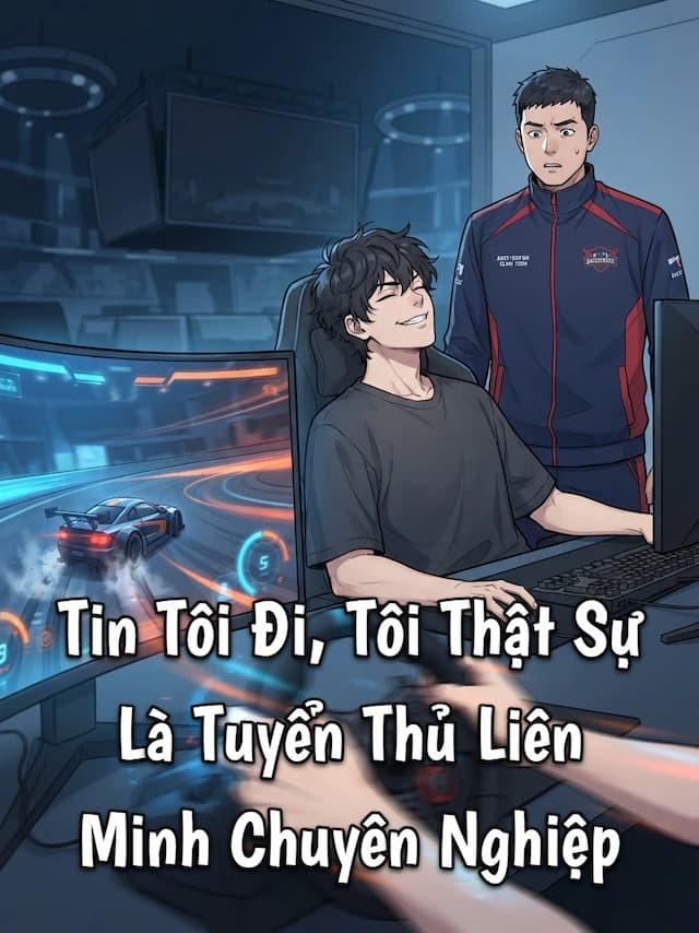 Tin Tôi Đi, Tôi Thật Sự Là Tuyển Thủ Liên Minh Chuyên Nghiệp