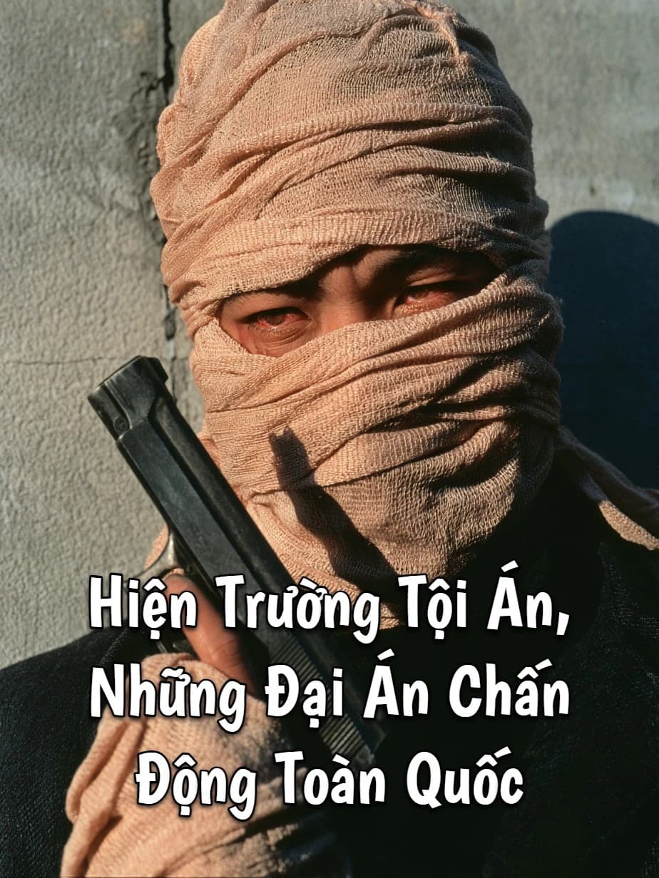 Hiện Trường Tội Án, Những Đại Án Chấn Động Toàn Quốc