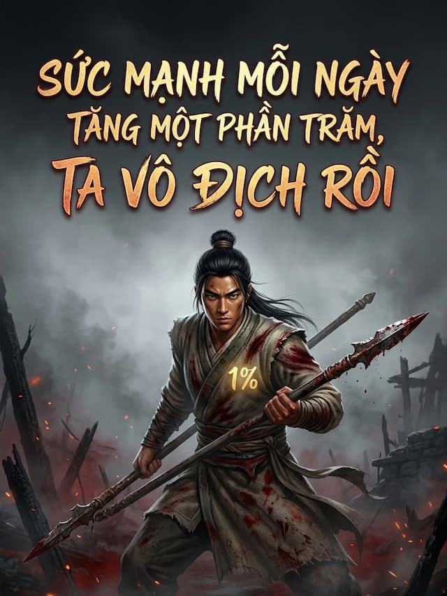 Sức Mạnh Mỗi Ngày Tăng Một Phần Trăm, Ta Vô Địch Rồi
