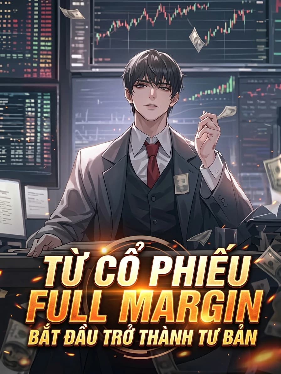 Từ Cổ Phiếu Full Margin Bắt Đầu Trở Thành Tư Bản