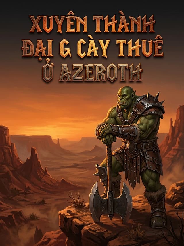 Xuyên Thành Đại G Cày Thuê Ở Azeroth