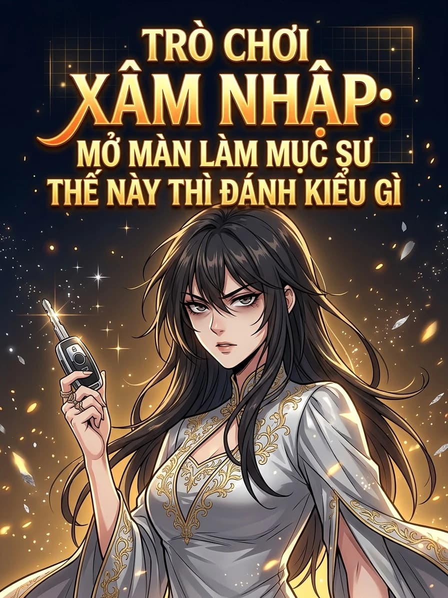 Trò Chơi Xâm Nhập: Mở Màn Làm Mục Sư Thế Này Thì Đánh Kiểu Gì