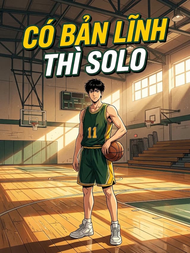Có Bản Lĩnh Thì Solo
