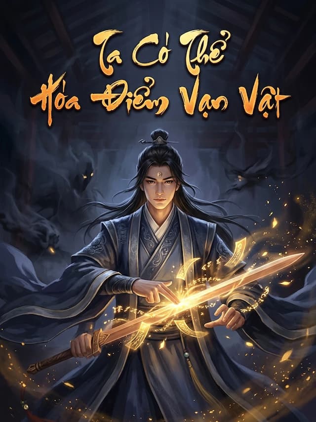 Ta Có Thể Điểm Hóa Vạn Vật
